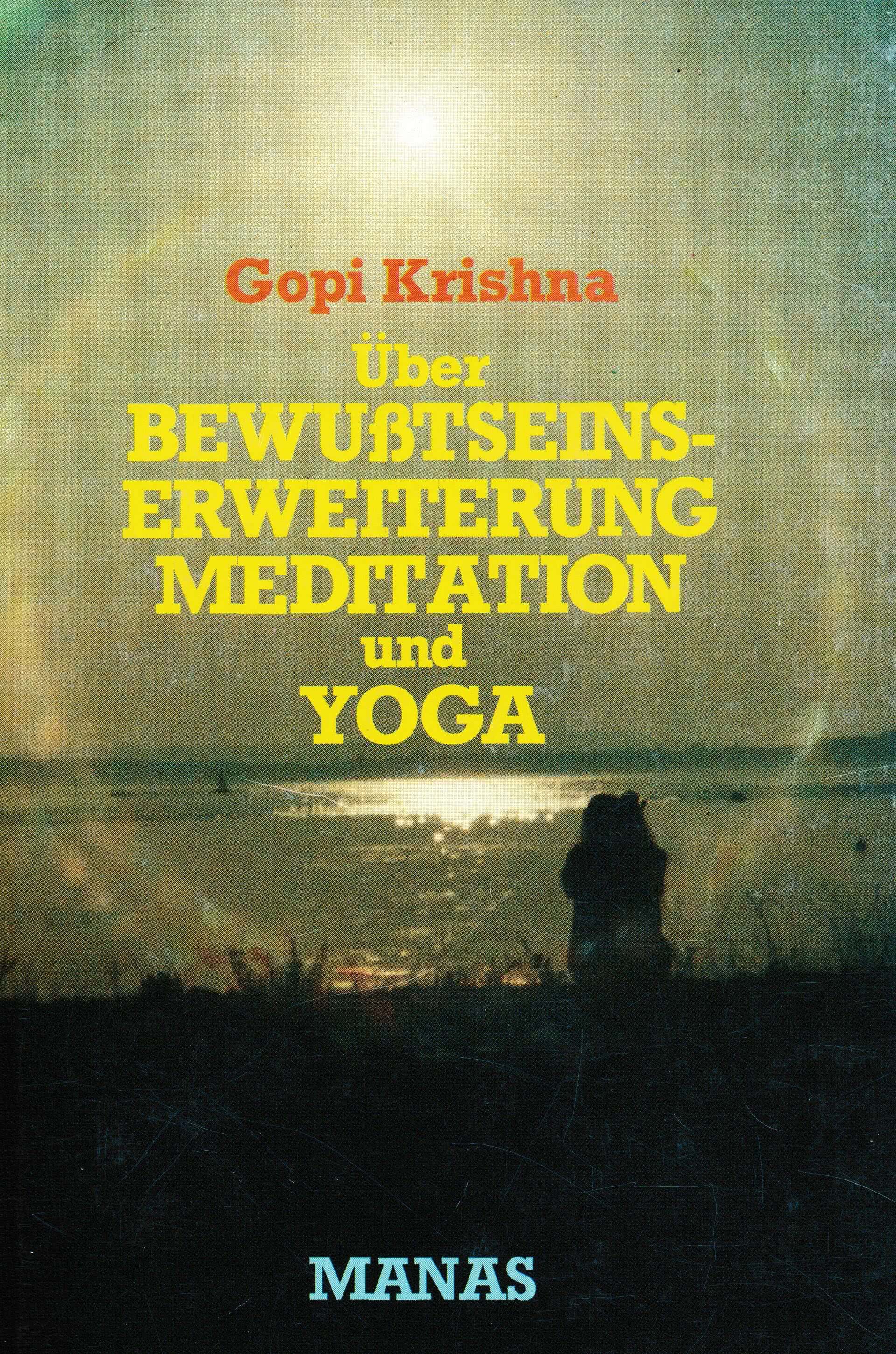 Über Bewußtseinserweiterung, Meditation und Yoga